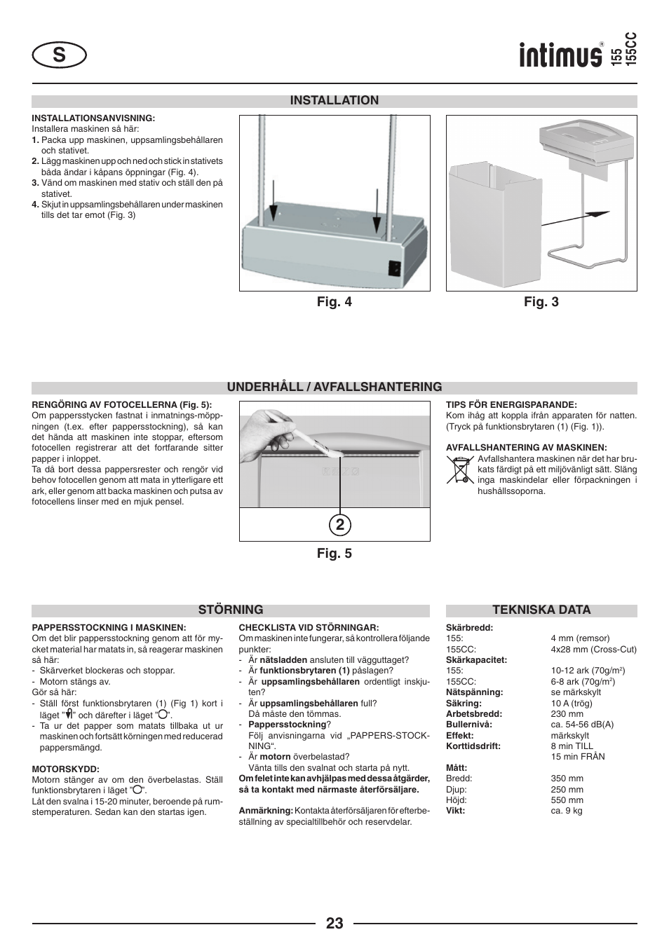 Fig. 5, Fig. 4 fig. 3, Störning | Tekniska data, Underhåll / avfallshantering, Installation | intimus 155 CC User Manual | Page 23 / 40