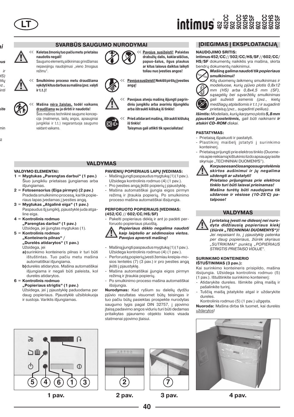 Dokument� naikiklis bendrai, 2 pav. 4 pav. 3 pav. 1 pav, Svarbūs saugumo nurodymai | Valdymas, Valdymas įdiegimas į eksploataciją | intimus Modelis 684 User Manual | Page 40 / 48