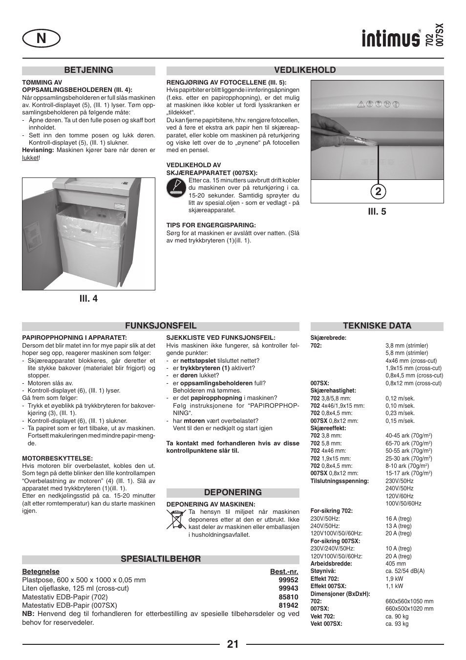 Ill. 5, Ill. 4, Vedlikehold | Funksjonsfeil, Tekniske data, Spesialtilbehør, Deponering, Betjening | intimus 702 User Manual | Page 21 / 36