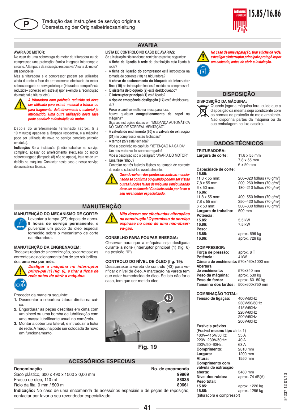 Fig. 19 43, Avaria manutenção, Dados técnicos acessórios especiais | Disposição | intimus POWER 16.86 User Manual | Page 41 / 68