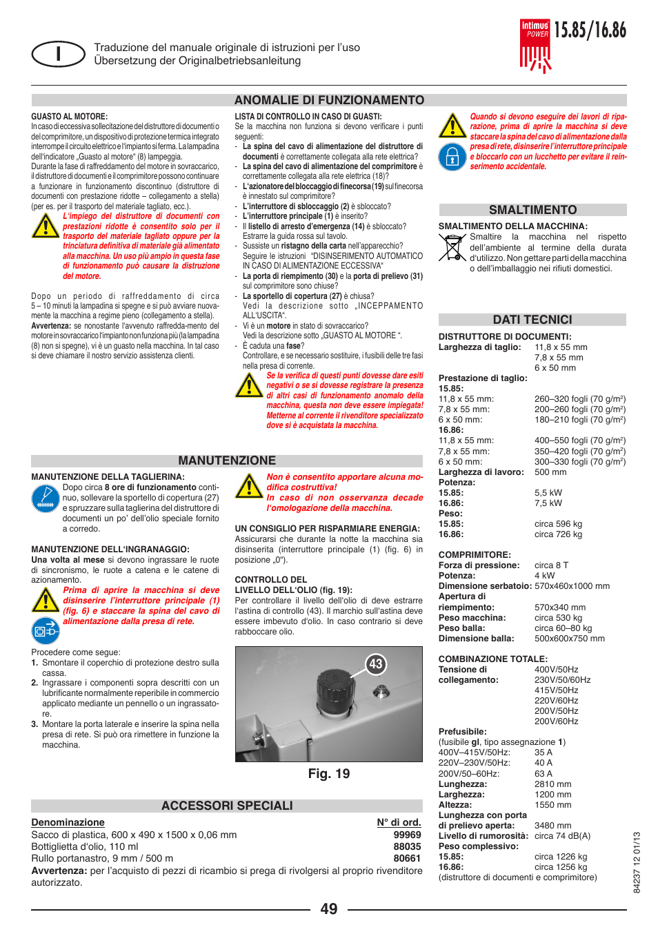 Fig. 19 43, Anomalie di funzionamento manutenzione, Dati tecnici accessori speciali | Smaltimento | intimus POWER 16.86 User Manual | Page 49 / 68