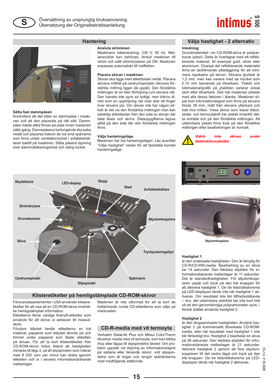 005 s, Välja hastighet - 2 alternativ hantering, Cd-r-media med vit termoyta | Klisteretiketter på hemligstämplade cd-rom-skivor | intimus Data Grinder 005S User Manual | Page 15 / 20