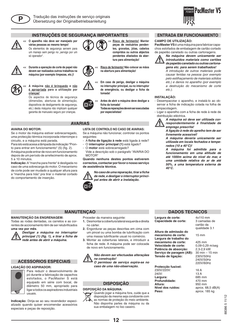 Pacmaster vs, Instruções de segurança importantes, Entrada em funcionamento avarias dados tecnicos | Manutençao, Acessorios especiais, Disposição | intimus PacMaster S User Manual | Page 12 / 36