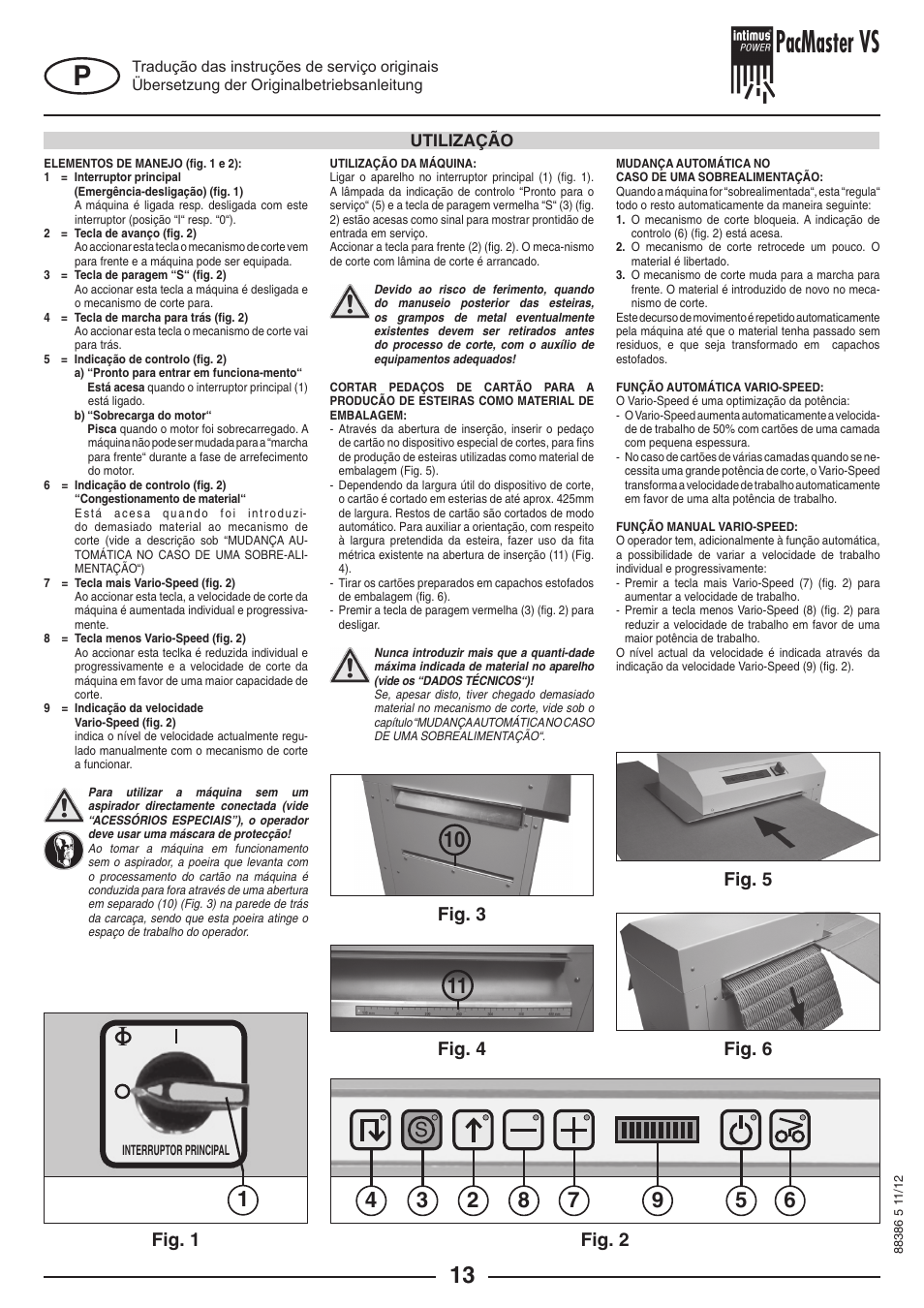 Pacmaster vs, Fig. 2, Fig. 6 fig. 5 | Fig. 4, Fig. 3, Fig. 1, Utilização | intimus PacMaster S User Manual | Page 13 / 36