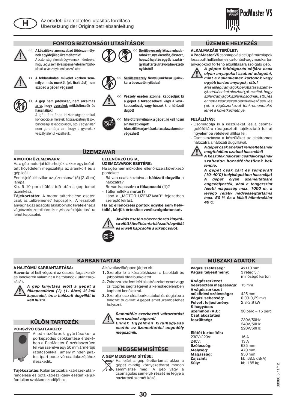 Pacmaster vs, Fontos biztonsági utasítások, Üzembe helyezés üzemzavar műszaki adatok | Karbantartás, Megsemmisítése, Külön tartozék | intimus PacMaster S User Manual | Page 30 / 36