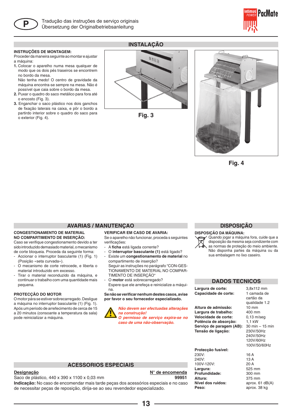 Pacmate, Fig. 4 fig. 3, Instalação | Avarias / manutençao acessorios especiais, Dados tecnicos, Disposição | intimus PacMate User Manual | Page 13 / 36