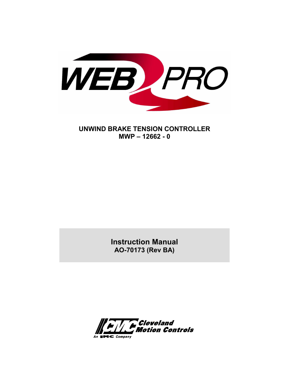 Cleveland Motion Controls WebPro Unwind Brake Tension Controller MWP – 12662 - 0 REV BA User Manual | 22 pages
