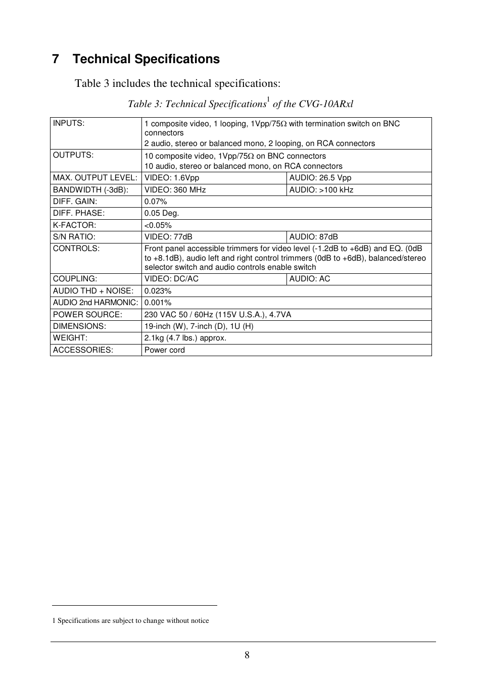 7 technical specifications, Table 3 includes the technical specifications, Table : technical specifications | Of the cvg-10arxl | Comprehensive CVG-10ARxl User Manual | Page 10 / 10