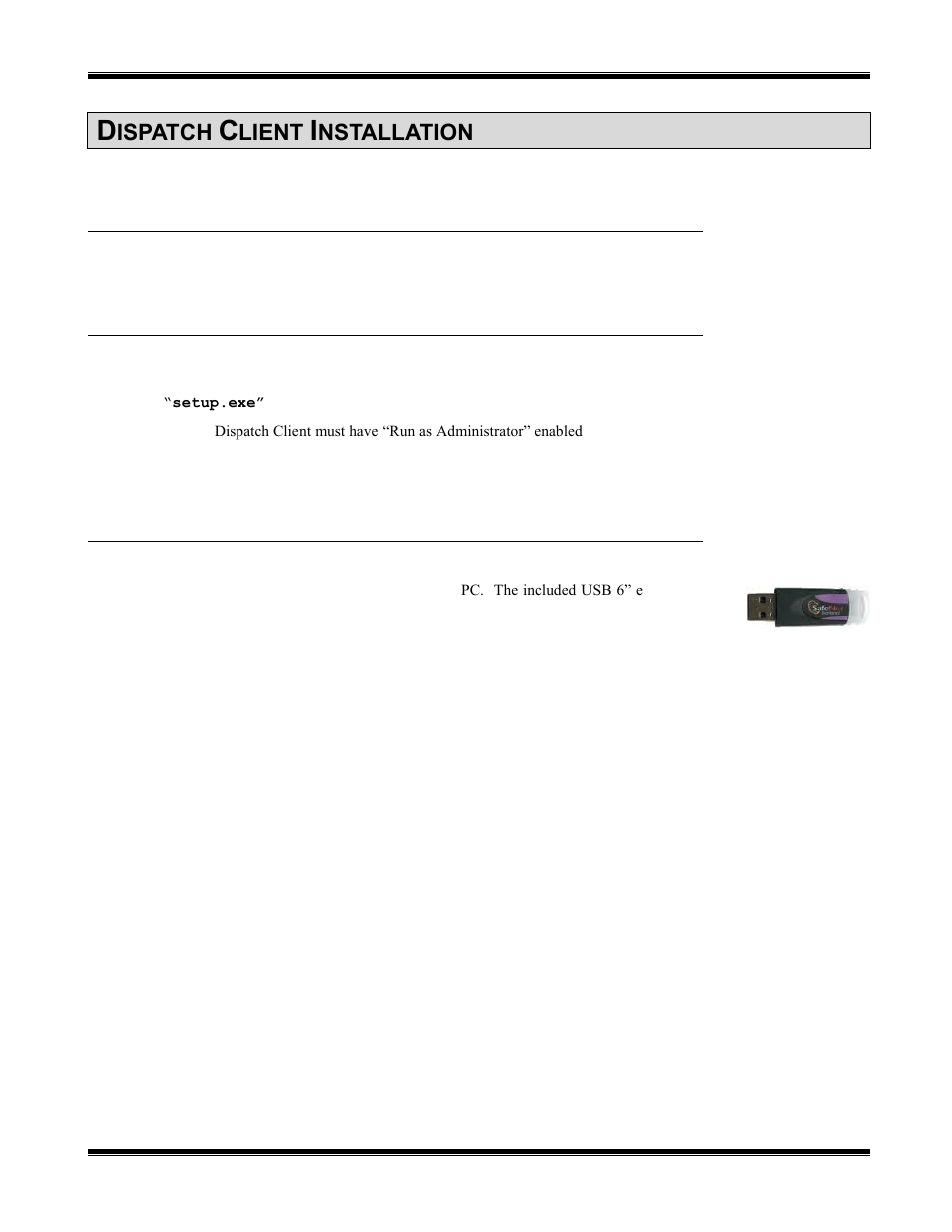 Dispatch client installation, Install audio and ptt accessories, Install turbovui dispatch client software | Insert the usb hardware key, Nstall, Udio and, Ccessories, Urbo, Ispatch, Lient | CTI Products TurboVUi Dispatch Client Software User Manual | Page 10 / 48