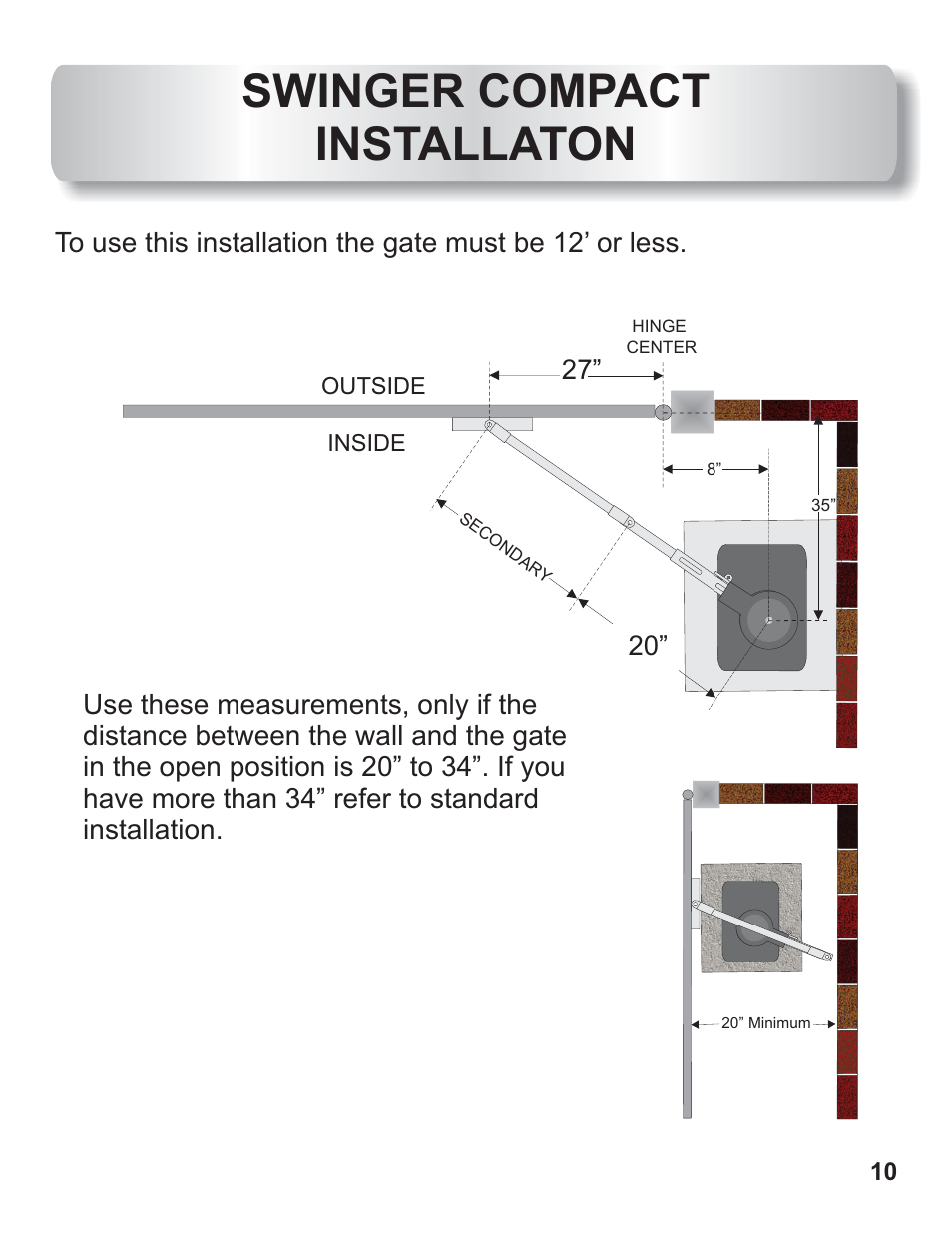 Swinger compact installaton | Controlled Products Systems Group AOMSW350DC User Manual | Page 11 / 32