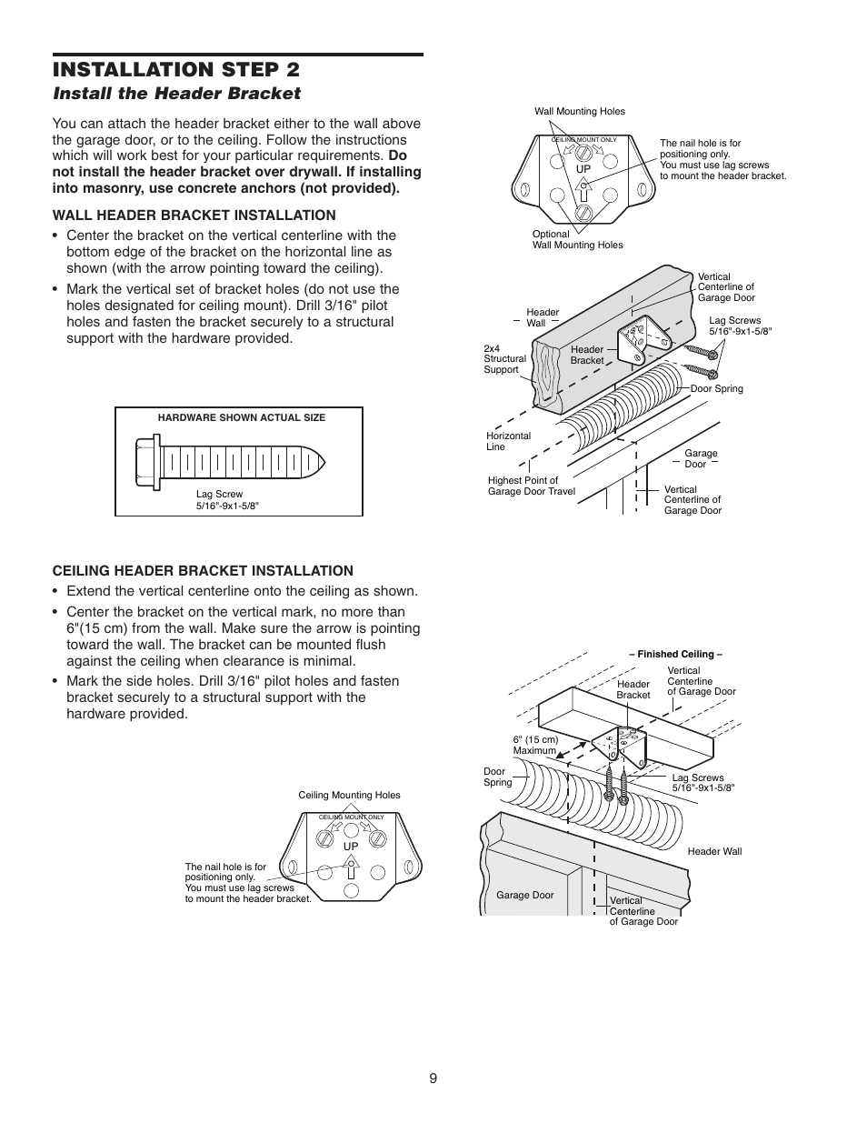 Step 2 install the header bracket, Installation step 2, Install the header bracket | Chamberlain 3255-2 1/2 HP User Manual | Page 9 / 36