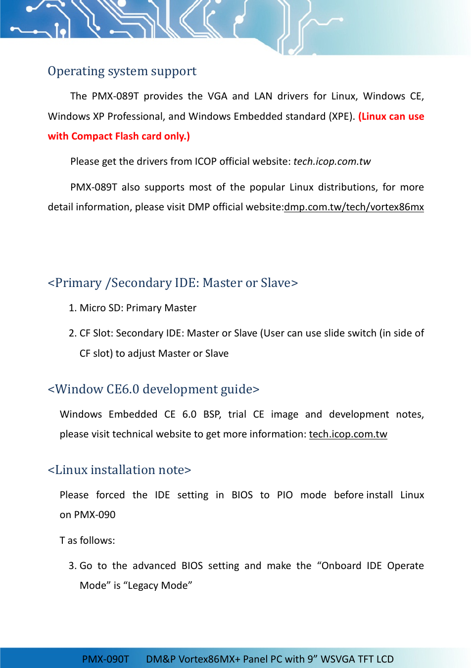 1 pmx-090t development note, Primary /secondary ide: master or slave, Window ce6.0 development guide | Linux installation note, Operating system support | Impulse PMX-090T User Manual | Page 26 / 29