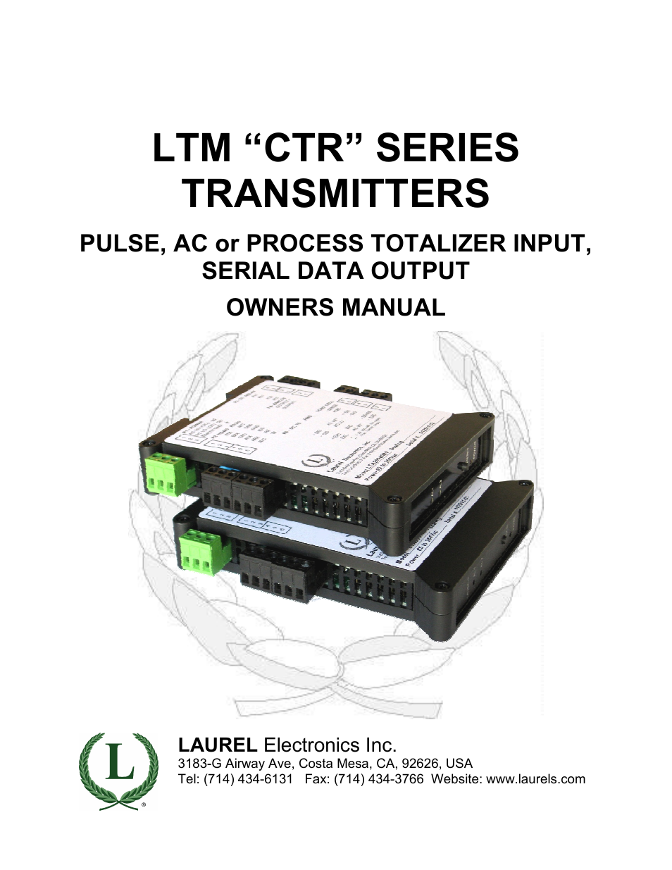 Laurel Electronics LTM CTR SERIES PULSE, AC or PROCESS TOTALIZER INPUT, SERIAL DATA OUTPUT User Manual | 40 pages