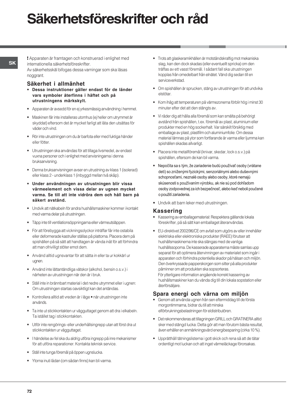 Säkerhetsföreskrifter och råd, Säkerhet i allmänhet, Kassering | Spara energi och värna om miljön | Ariston CE6VP4 User Manual | Page 72 / 76
