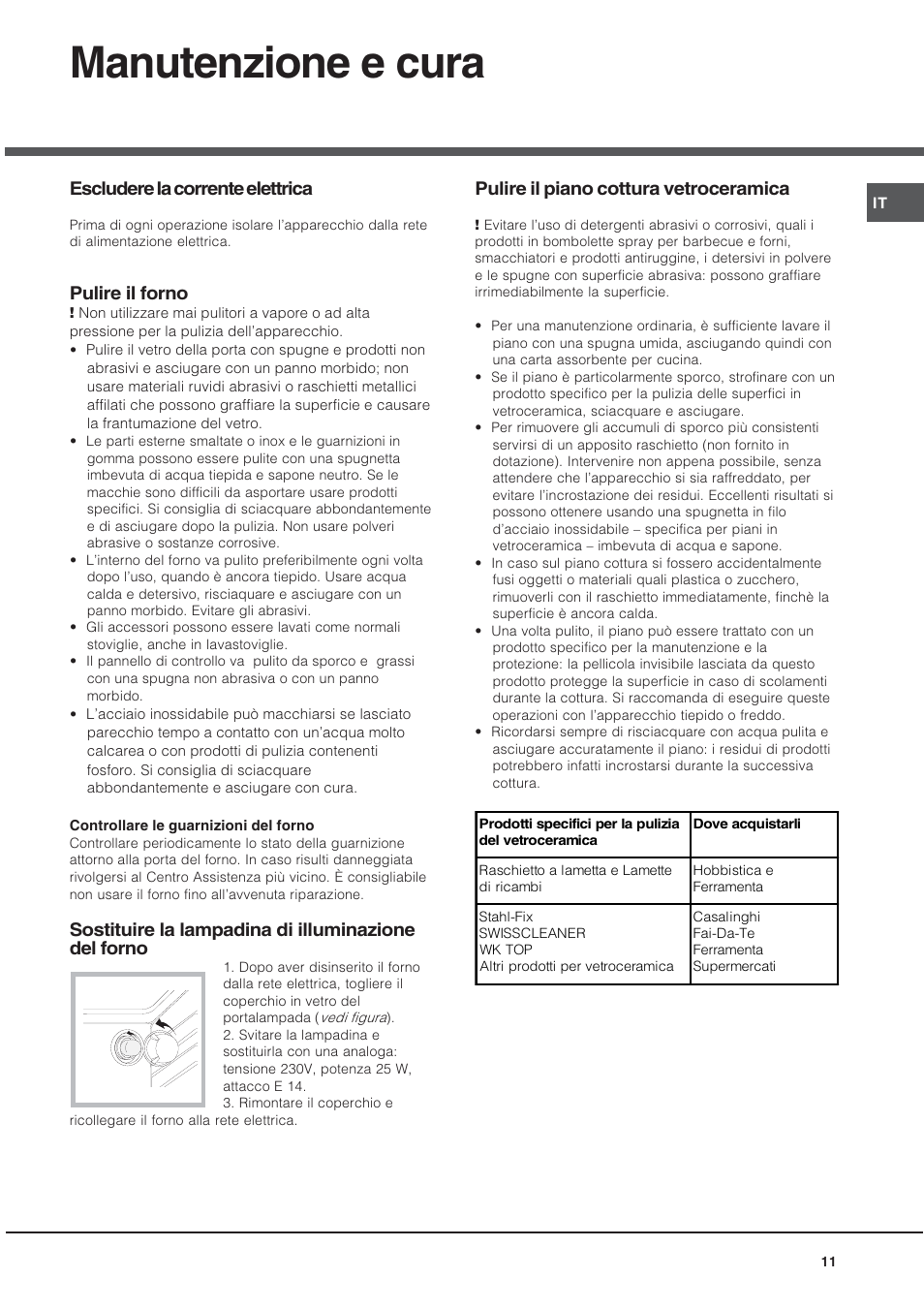 Manutenzione e cura, Escludere la corrente elettrica, Pulire il forno | Sostituire la lampadina di illuminazione del forno, Pulire il piano cottura vetroceramica | Ariston CE6VM3 R/HA User Manual | Page 11 / 68