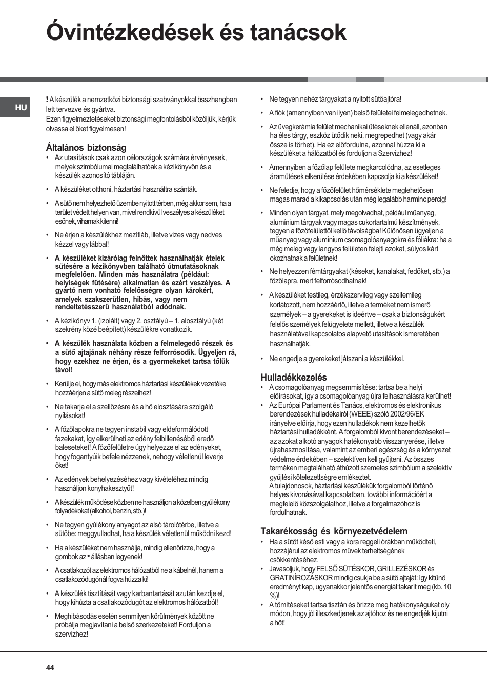 Óvintézkedések és tanácsok, Általános biztonság, Hulladékkezelés | Takarékosság és környezetvédelem | Ariston CE6VM3 R/HA User Manual | Page 44 / 68