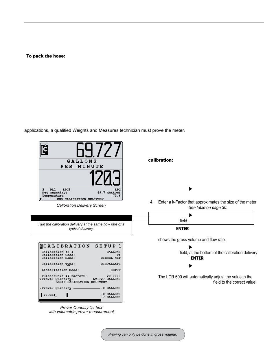 Calibration setup, Single point calibration proving, Packing the hose | Liquid Controls LCR 600 Setup & Op User Manual | Page 29 / 68