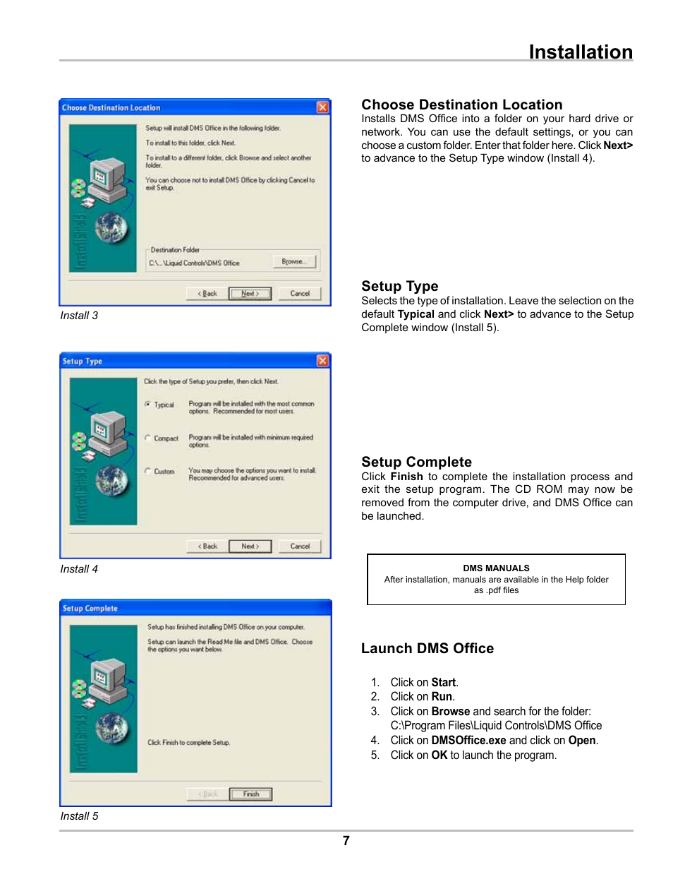 Installation, Launch dms office, Choose destination location | Setup type, Setup complete | Liquid Controls DMS Office User Manual | Page 7 / 52