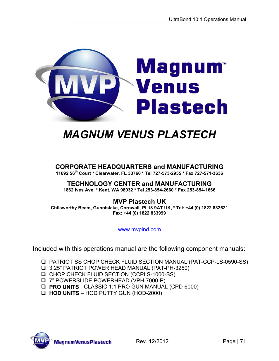 Magnum venus plastech, Corporate headquarters and manufacturing, Technology center and manufacturing | Mvp plastech uk | Magnum Venus Plastech ULTRABOND 10:1 ADHESIVE UNIT User Manual | Page 71 / 71