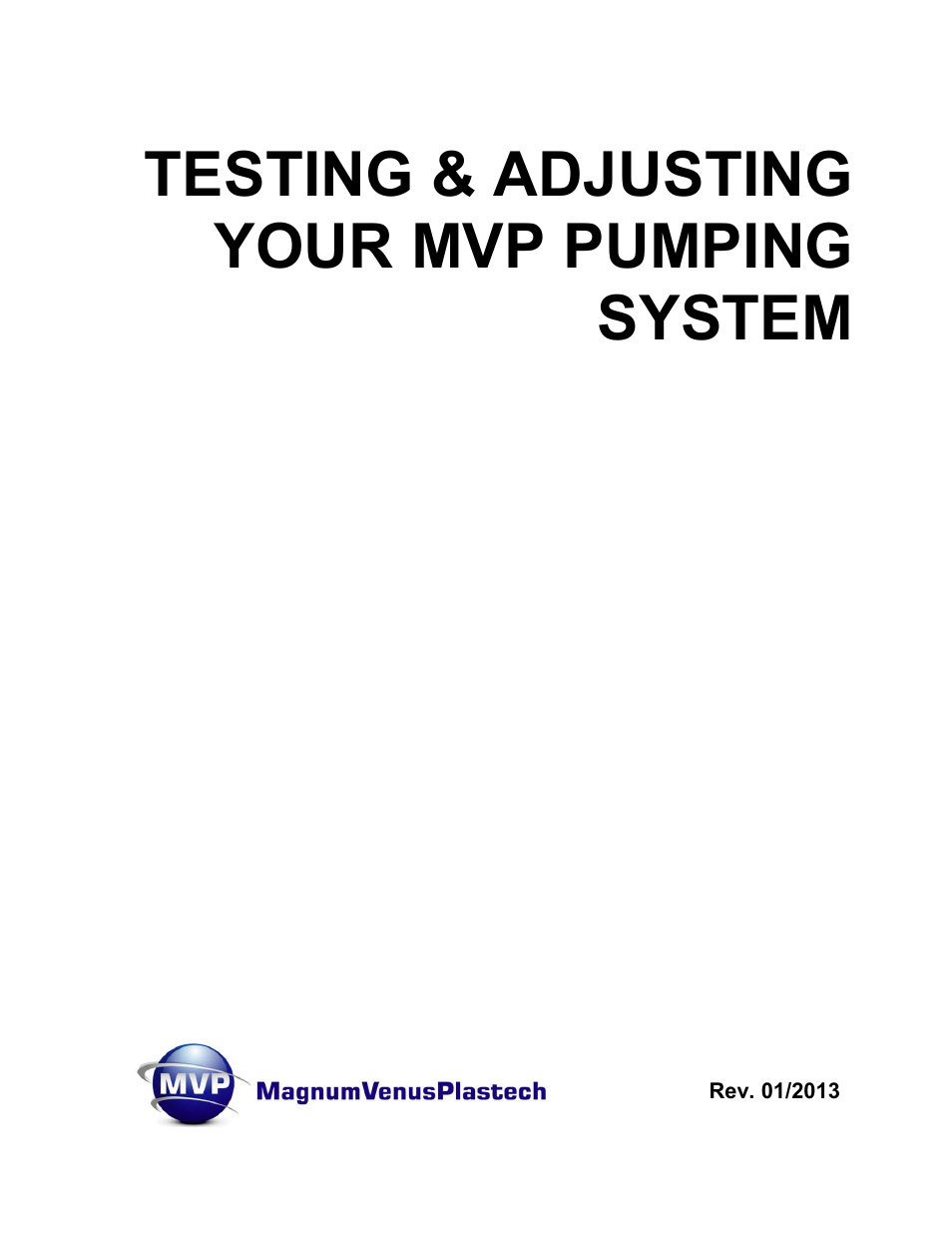 Magnum Venus Plastech TESTING & ADJUSTING YOUR MVP PUMPING SYSTEM User Manual | 47 pages