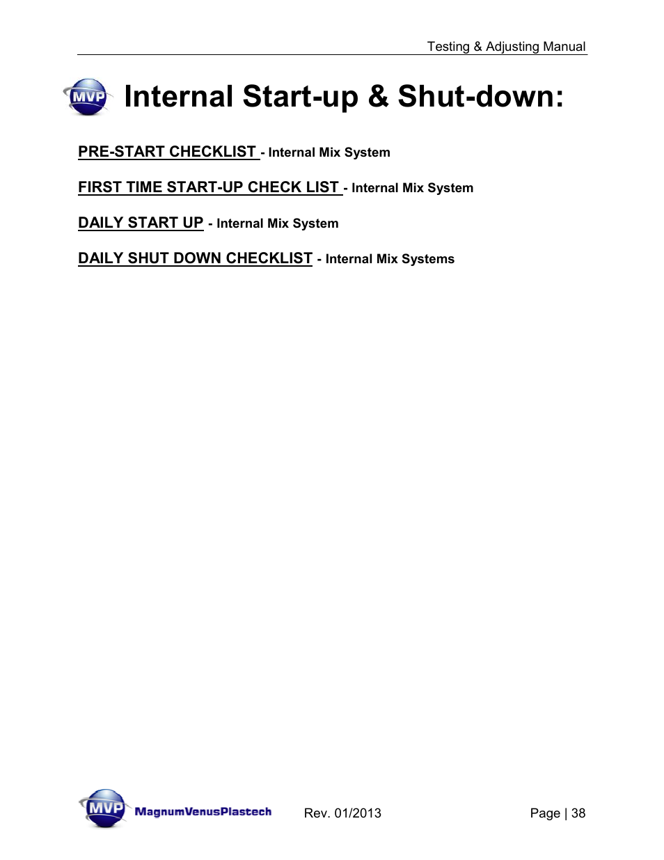 Internal start-up & shut-down | Magnum Venus Plastech TESTING & ADJUSTING YOUR MVP PUMPING SYSTEM User Manual | Page 38 / 47