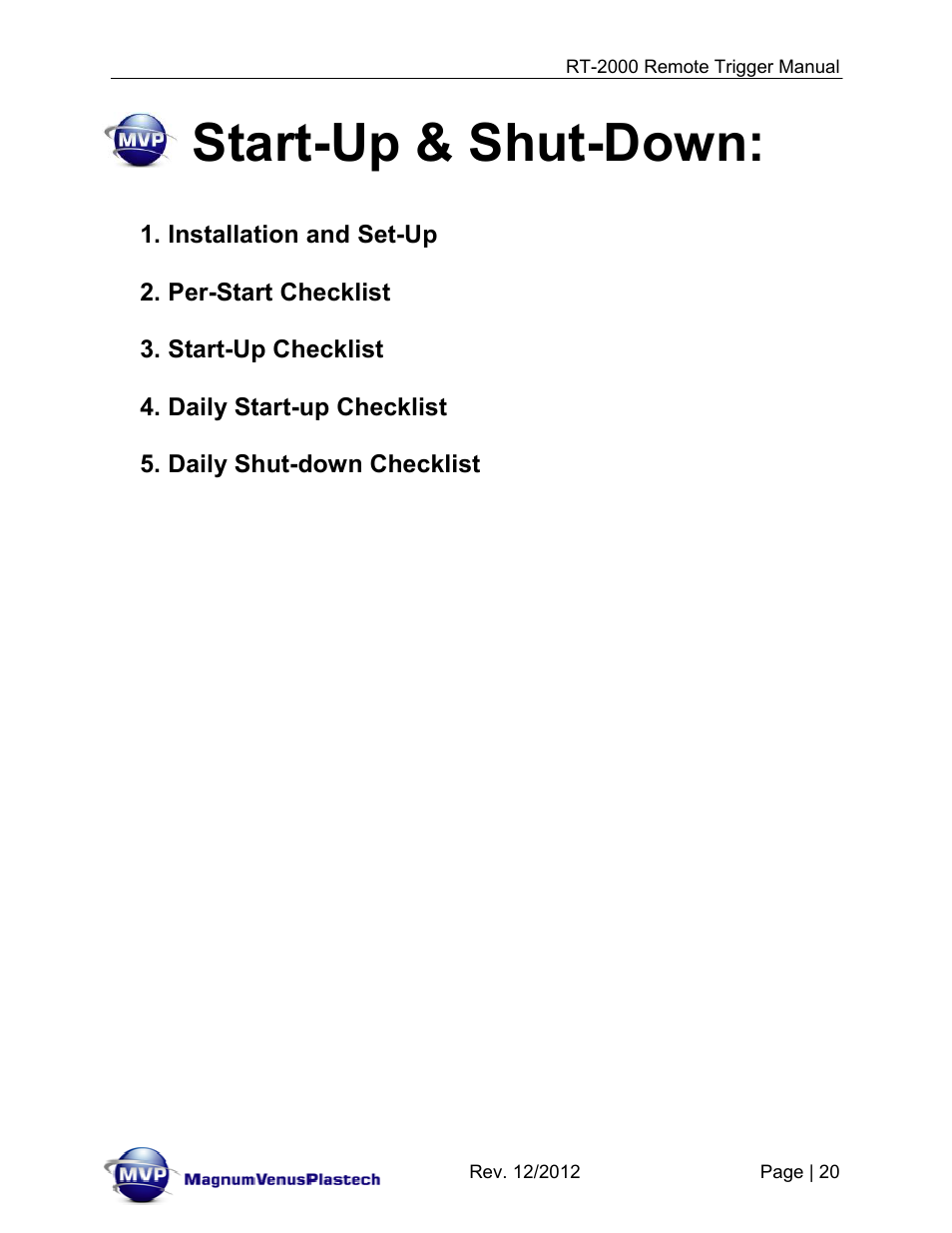 Start-up & shut-down | Magnum Venus Plastech RT-2000 PRO GUN SATURATOR TRIGGER User Manual | Page 20 / 34