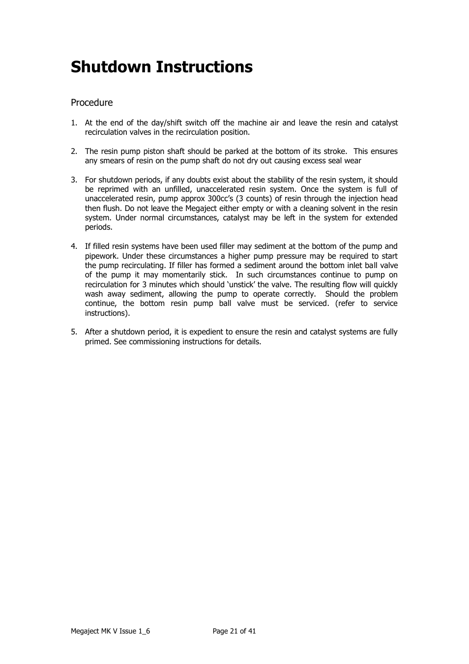 Shutdown instructions | Magnum Venus Plastech Megaject MKIV Revision 1_6 User Manual | Page 21 / 41