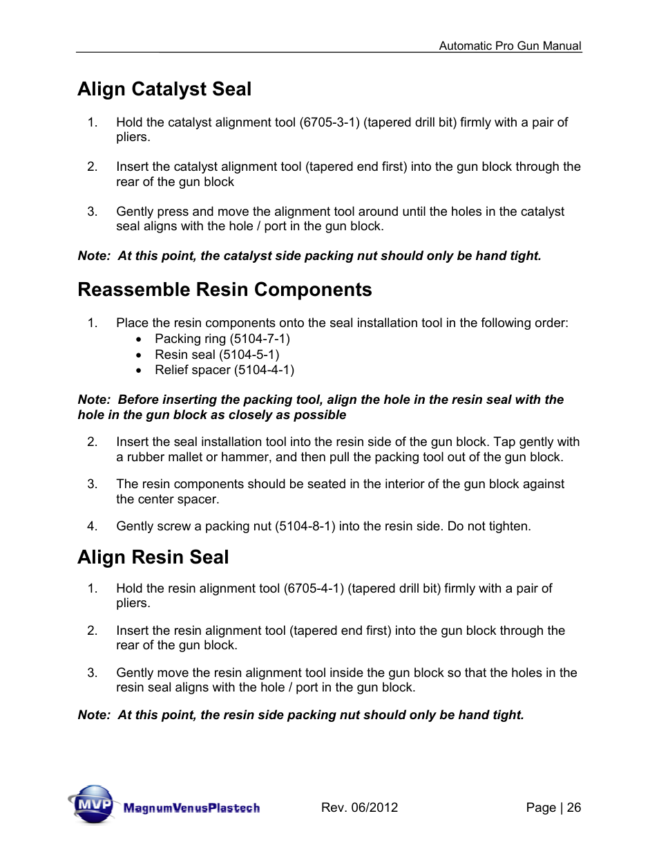 Align catalyst seal, Reassemble resin components, Align resin seal | Magnum Venus Plastech Auto Pro Gun CPC_CPG_CPT_PRTM-DG User Manual | Page 26 / 85