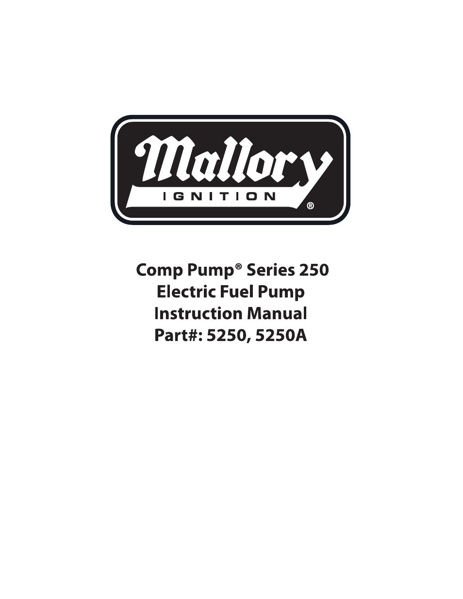 Mallory Ignition Mallory ELECTRIC FUEL PUMP 5250_5250A User Manual | 7 pages