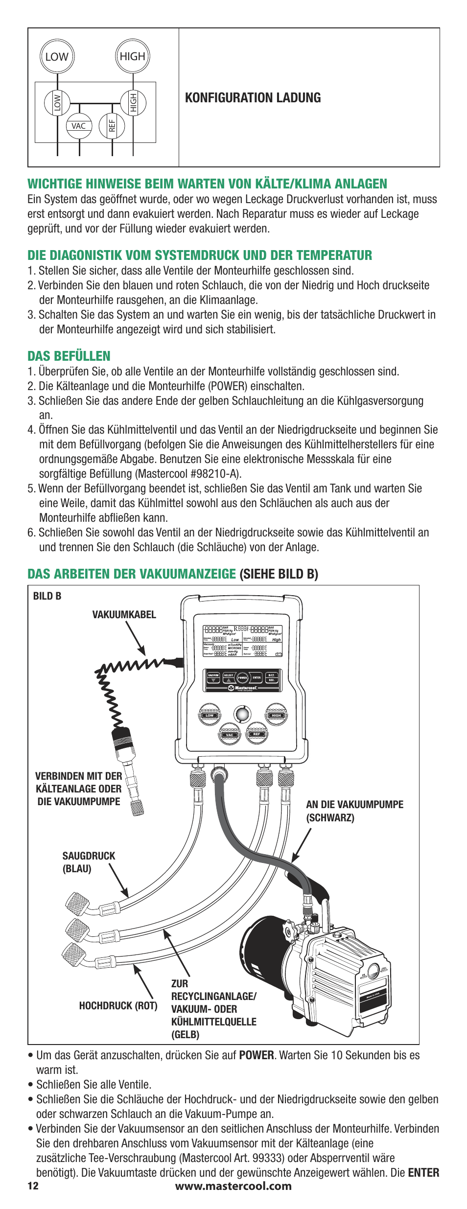 Die diagonistik vom systemdruck und der temperatur, Das befüllen, Das arbeiten der vakuumanzeige (siehe bild b) | Mastercool 90413 4-way Valve Digital Manifold User Manual | Page 12 / 48