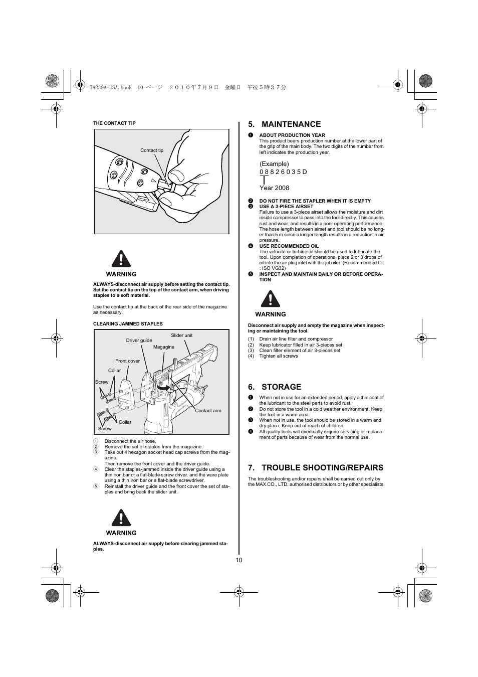 Warning, 1 disconnect the air hose, 2 remove the set of staples from the magazine | Maintenance, 1 about production year, 2 do not fire the stapler when it is empty, 3 use a 3-piece airset, 4 use recommended oil, 5 inspect and maintain daily or before operation, 1) drain air line filter and compressor | MAX TA238A/18-6 User Manual | Page 10 / 32