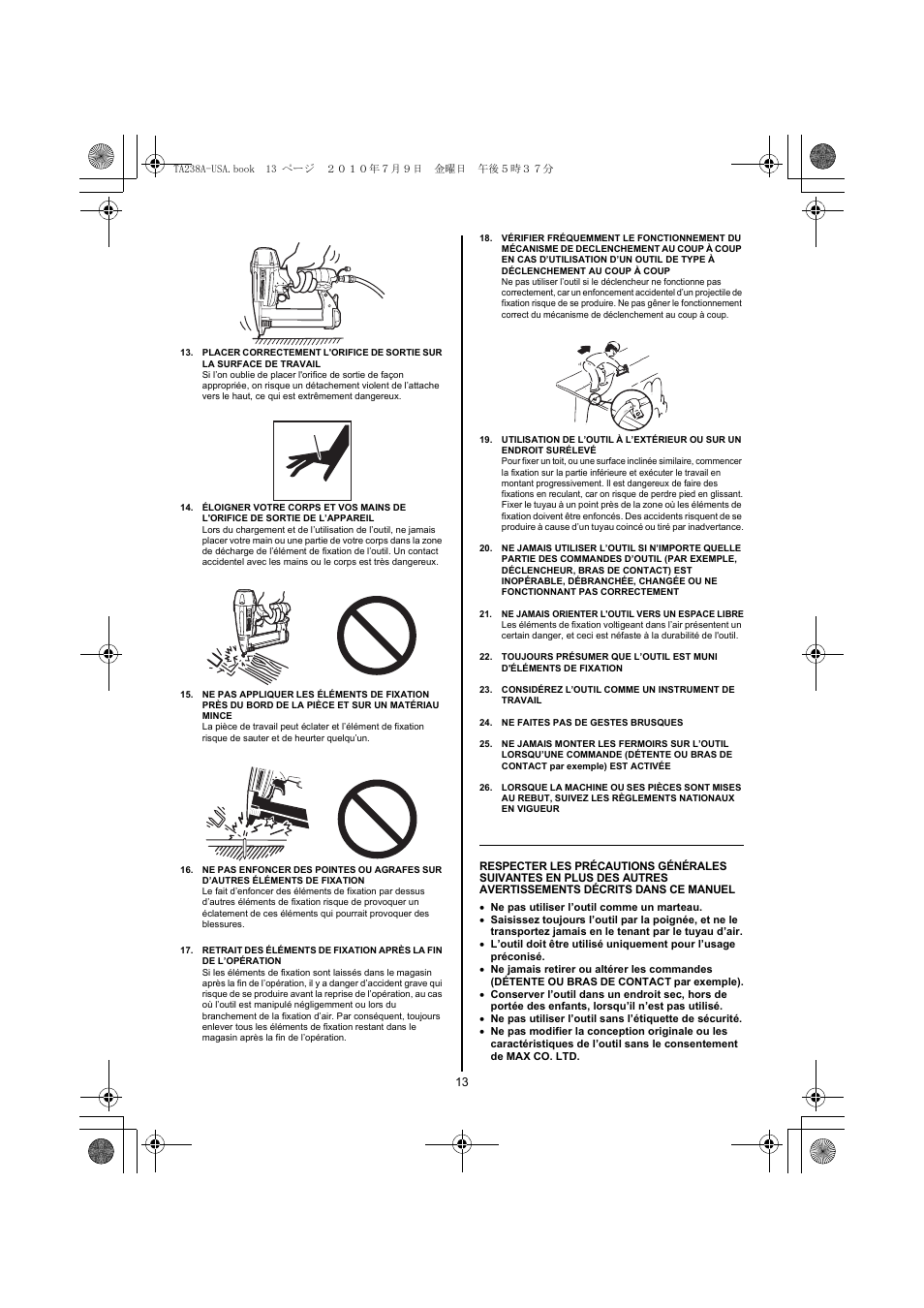 Ne jamais orienter l'outil vers un espace libre, Considérez l’outil comme un instrument de travail, Ne faites pas de gestes brusques | MAX TA238A/18-6 User Manual | Page 13 / 32