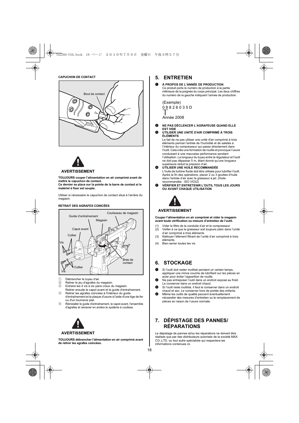 Avertissement, 1 débrancher le tuyau d'air, 2 retirer le jeu d'agrafes du magasin | Entretien, 1 à propos de l’année de production, 2 ne pas déclencer l’agrafeuse quand elle est vide, 4 utiliser une huile recommandée, 4) bien serrer toutes les vis, Stockage, Dépistage des pannes/ réparations | MAX TA238A/18-6 User Manual | Page 18 / 32