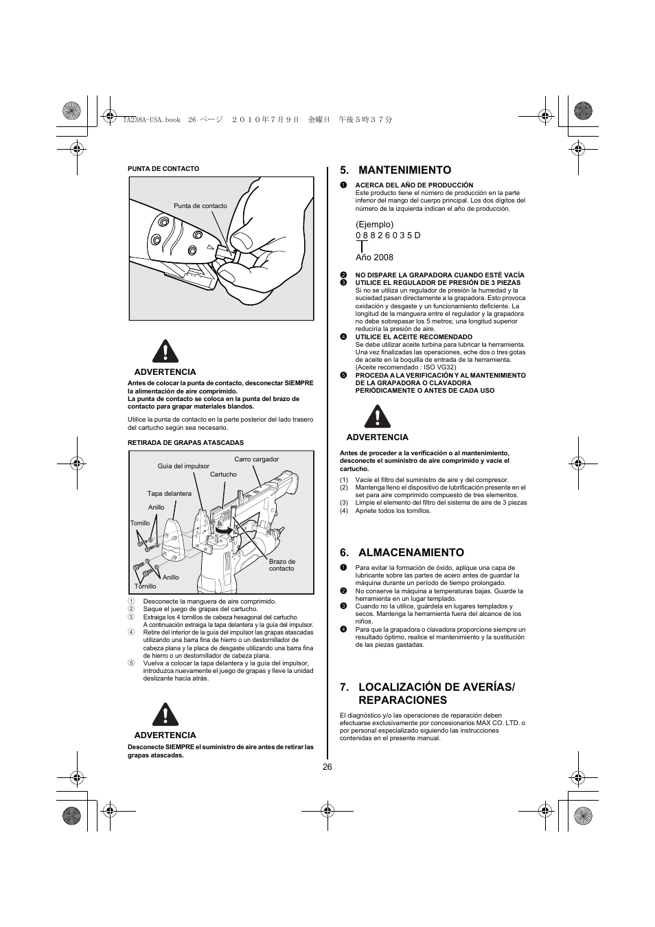 Advertencia, 1 desconecte la manguera de aire comprimido, 2 saque el juego de grapas del cartucho | Mantenimiento, 1 acerca del año de producción, 2 no dispare la grapadora cuando esté vacía, 3 utilice el regulador de presión de 3 piezas, 4 utilice el aceite recomendado, 4) apriete todos los tornillos, Almacenamiento | MAX TA238A/18-6 User Manual | Page 26 / 32