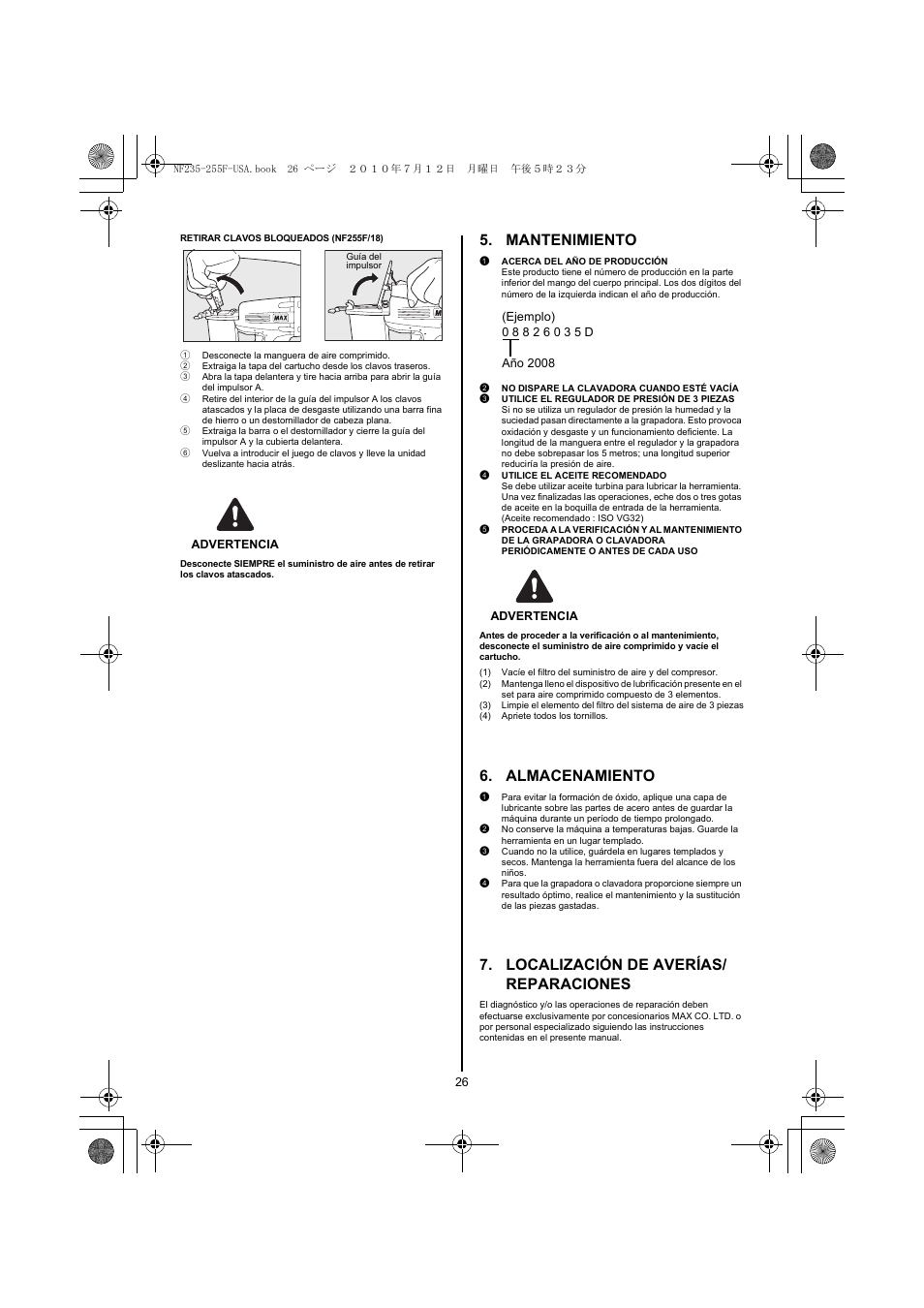 1 desconecte la manguera de aire comprimido, Advertencia, Mantenimiento | 1 acerca del año de producción, 2 no dispare la clavadora cuando esté vacía, 3 utilice el regulador de presión de 3 piezas, 4 utilice el aceite recomendado, 4) apriete todos los tornillos, Almacenamiento, Localización de averías/ reparaciones | MAX NF255F/18 User Manual | Page 26 / 36