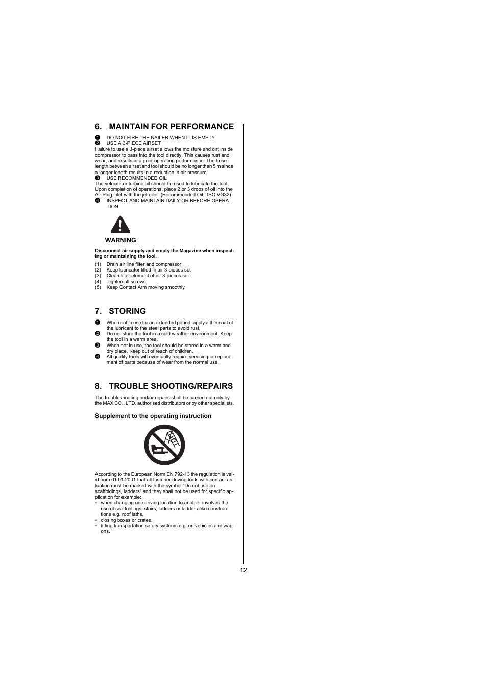 Maintain for performance, 1 do not fire the nailer when it is empty, 2 use a 3-piece airset | 3 use recommended oil, 4 inspect and maintain daily or before operation, Warning, 1) drain air line filter and compressor, 2) keep lubricator filled in air 3-pieces set, 3) clean filter element of air 3-pieces set, 4) tighten all screws | MAX CN445R2 User Manual | Page 12 / 40