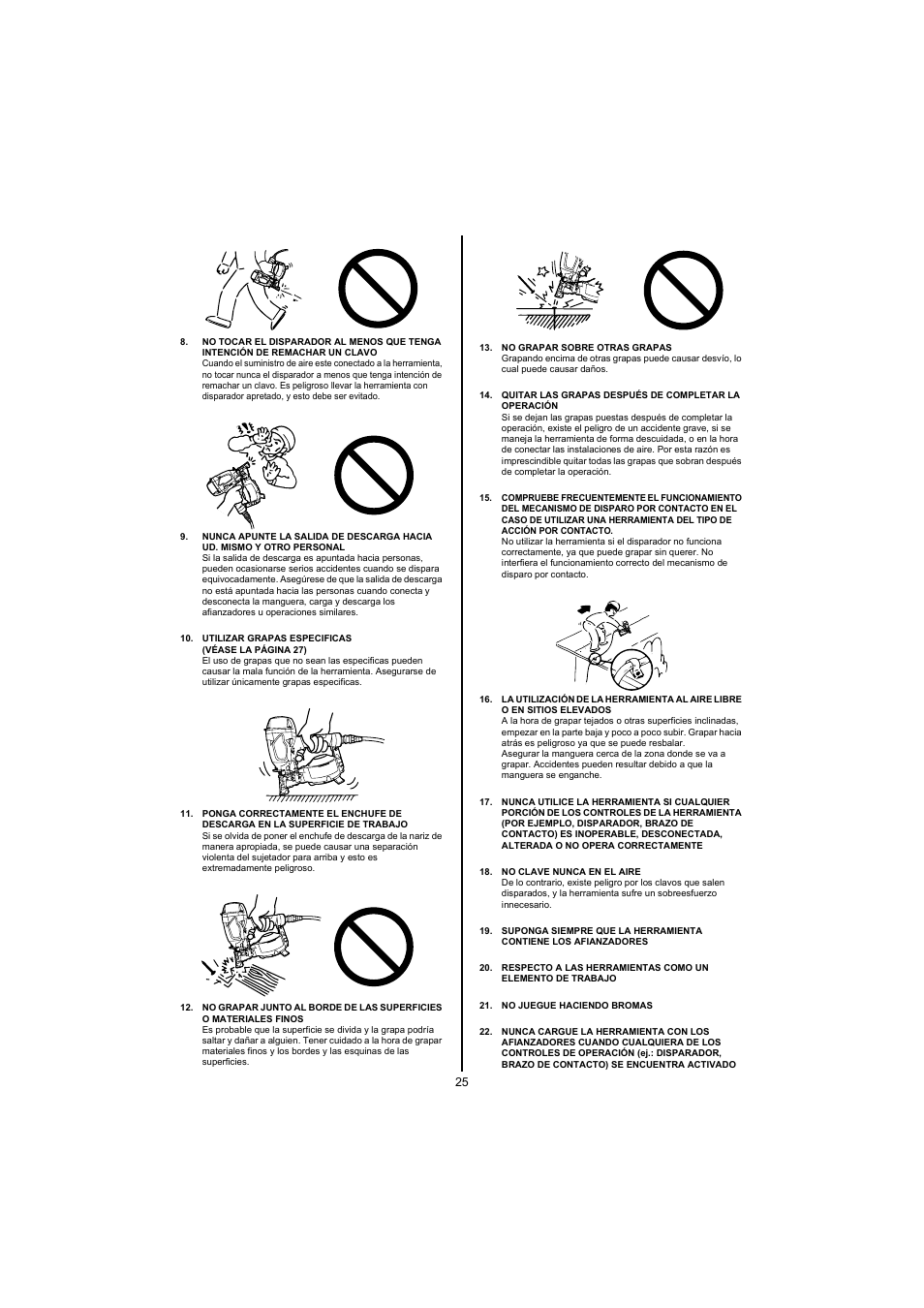 No grapar sobre otras grapas, No clave nunca en el aire, No juegue haciendo bromas | MAX CN445R2 User Manual | Page 25 / 40