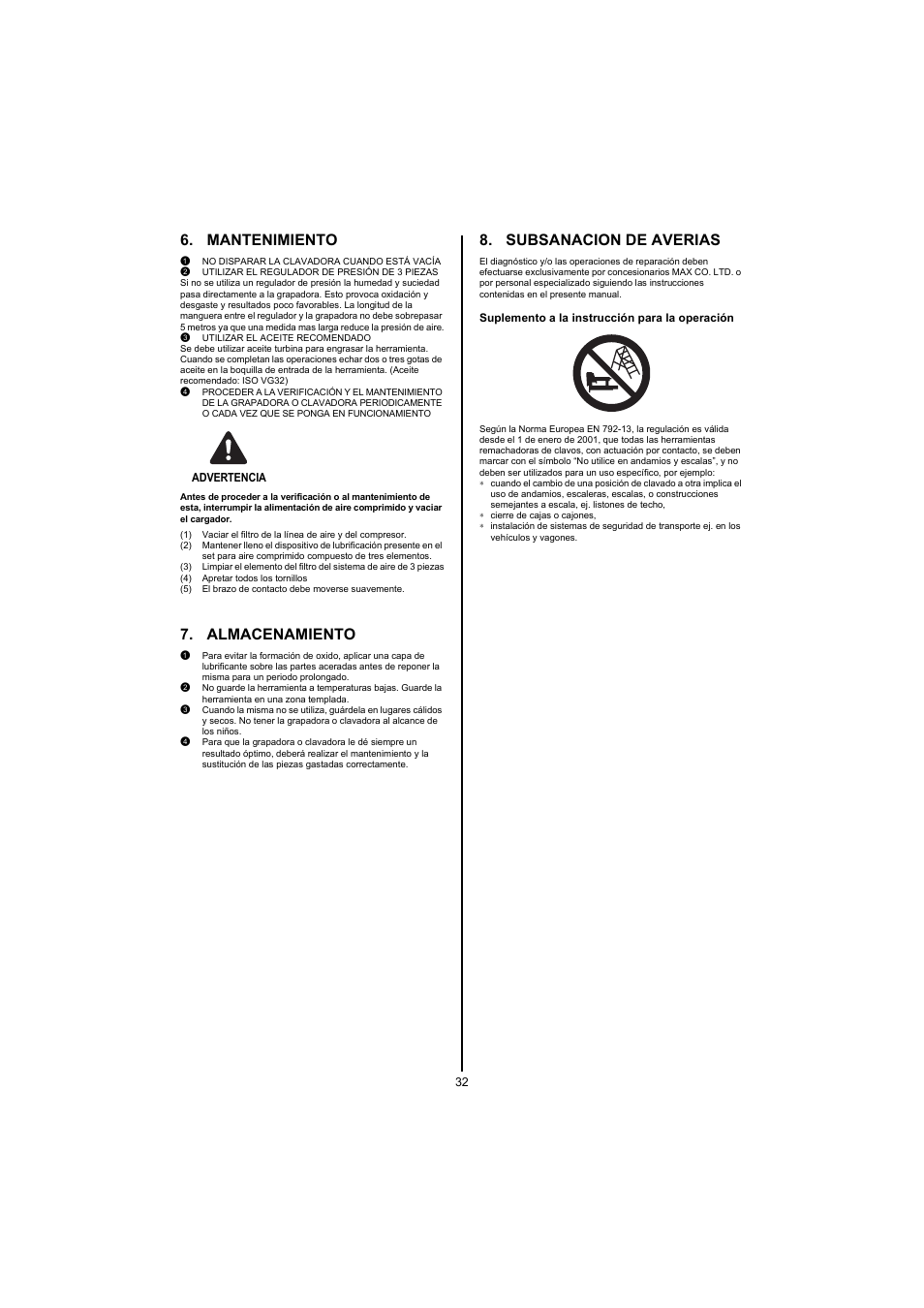 Mantenimiento, 1 no disparar la clavadora cuando está vacía, 2 utilizar el regulador de presión de 3 piezas | 3 utilizar el aceite recomendado, Advertencia, 4) apretar todos los tornillos, 5) el brazo de contacto debe moverse suavemente, Almacenamiento, Subsanacion de averias | MAX CN445R2 User Manual | Page 32 / 40