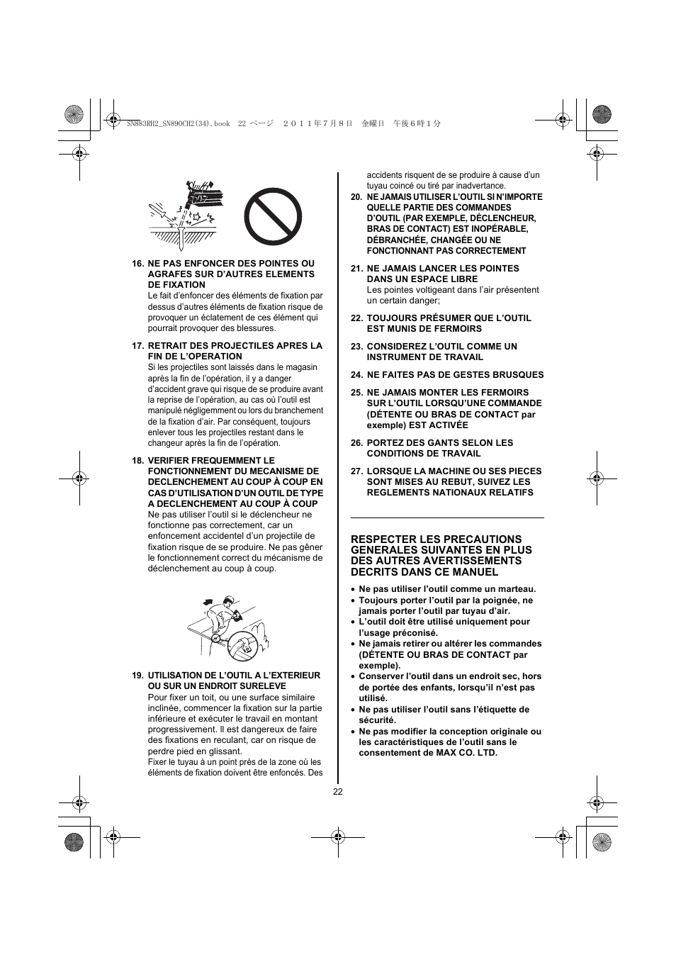 Ne jamais lancer les pointes dans un espace libre, Considerez l’outil comme un instrument de travail, Ne faites pas de gestes brusques | Portez des gants selon les conditions de travail | MAX SN883RH2 User Manual | Page 22 / 60