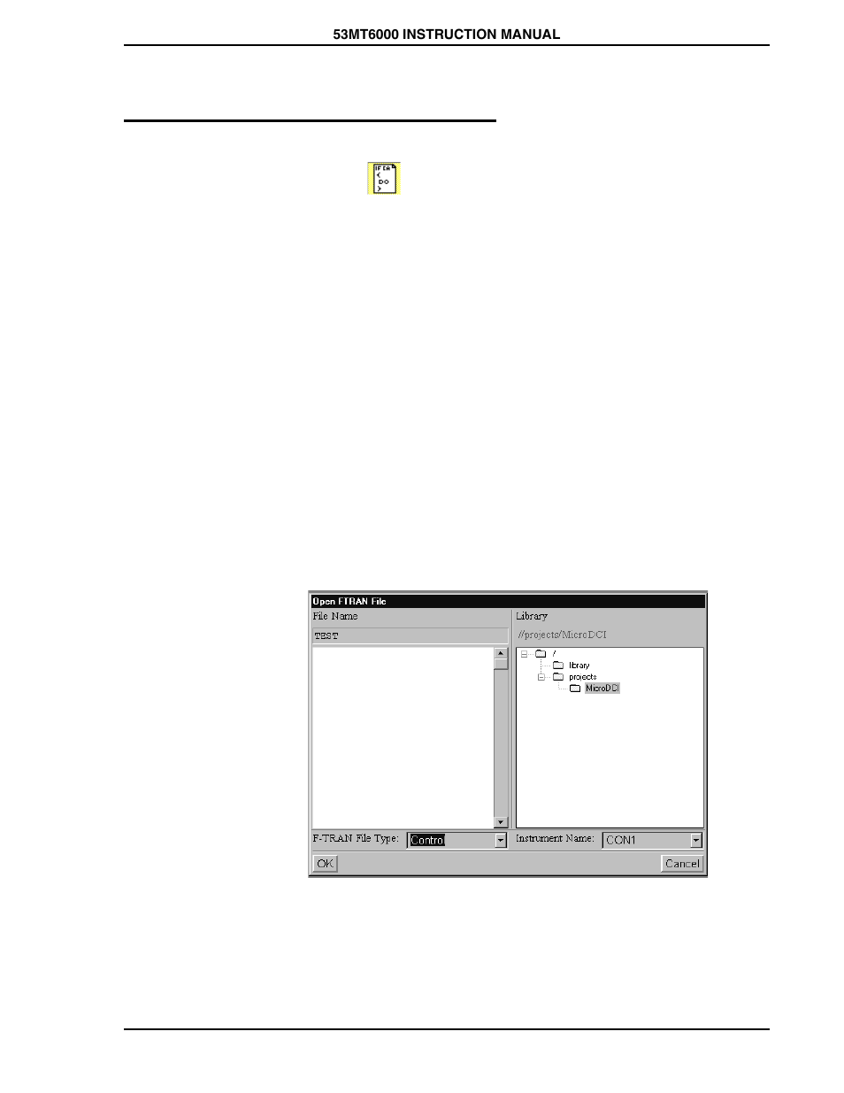 0 f-tran programming, 1 f-tran file storage, 2 specifying an f-tran file to edit | 0 - f-tran programming, Figure 8-1. open f-tran file window | Micromod Micro-DCI: 53MT6000 Micro-Tools User Manual | Page 123 / 144