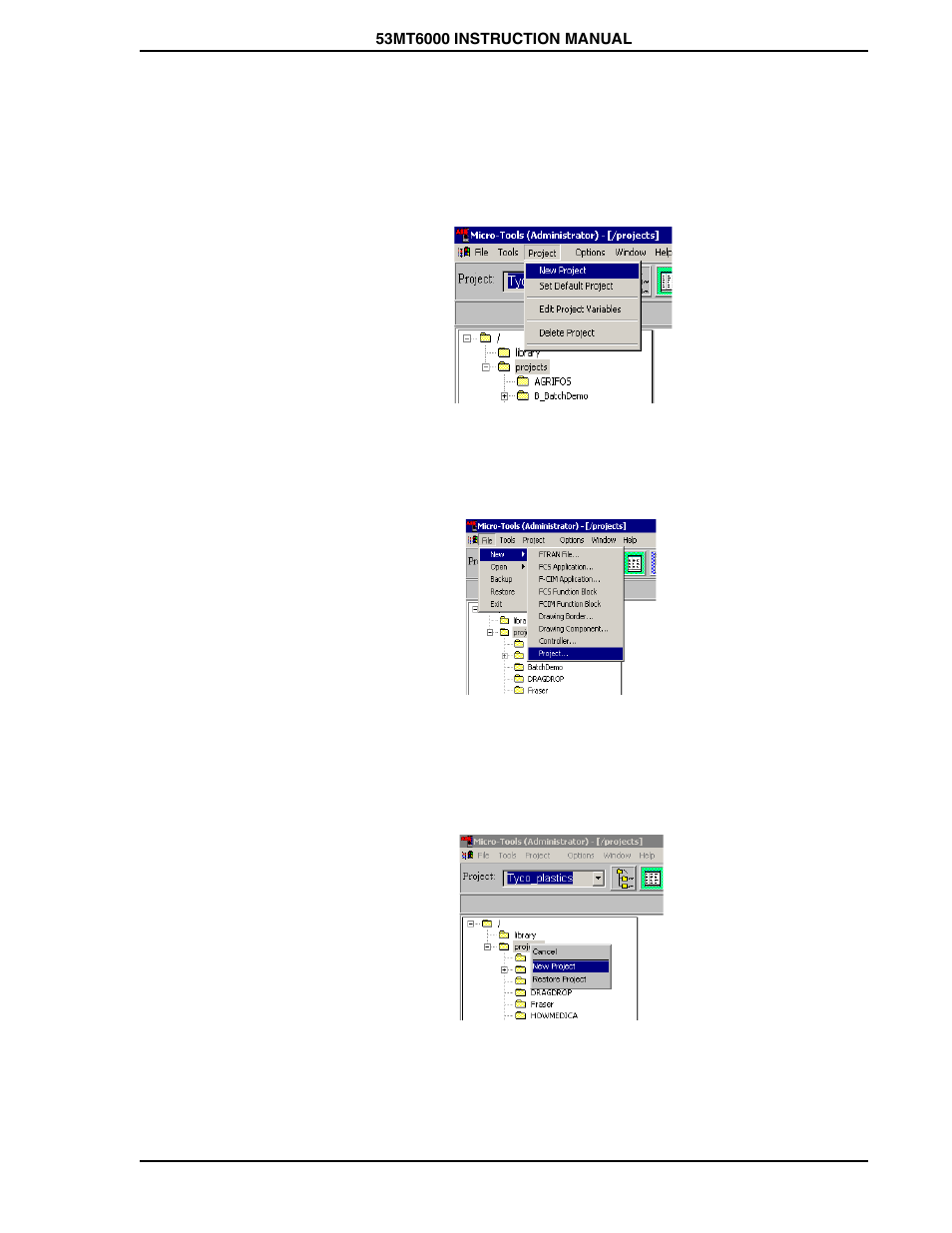 2 how to create a project, Figure 6-4. create a new project, method 1, Figure 6-5. create a new project, method 2 | Figure 6-6. create a new project, method 3 | Micromod Micro-DCI: 53MT6000 Micro-Tools User Manual | Page 47 / 144