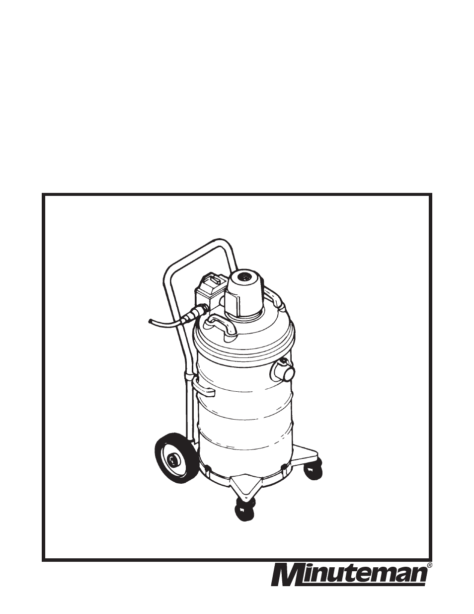 Minuteman C88015-01, 02, 03, 04 Explosion Proof_Dust Ignition Proof User Manual | 17 pages