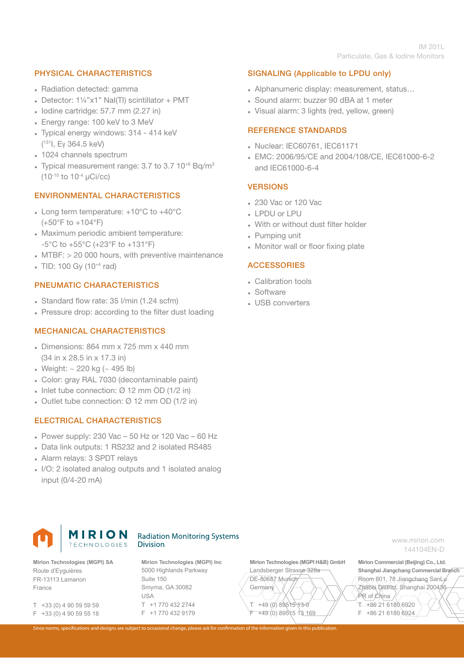 Physical characteristics, Radiation detected: gamma, Detector: 1¼”x1” nai(ti) scintillator + pmt | Energy range: 100 kev to 3 mev, I, eγ 364.5 kev), 1024 channels spectrum, Bq/m, Μci/cc) environmental characteristics, Rad) pneumatic characteristics, Color: gray ral 7030 (decontaminable paint) | Mirion Technologies IM 201L User Manual | Page 2 / 2