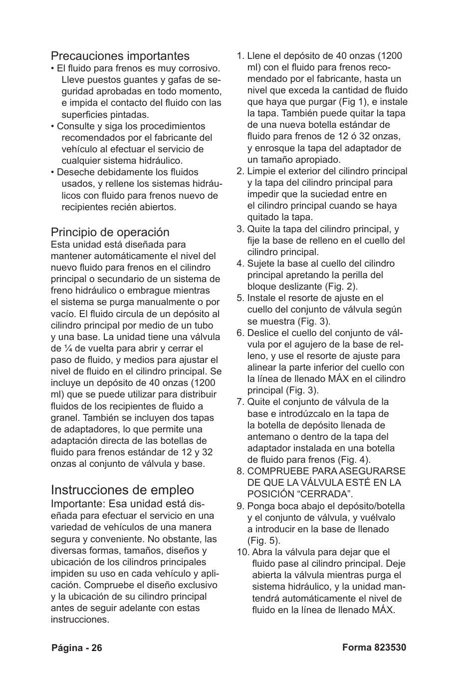 Instrucciones de empleo, Precauciones importantes, Principio de operación | Mityvac MVA6832 CLAMP-ON AUTO-REFILL KIT User Manual | Page 26 / 32