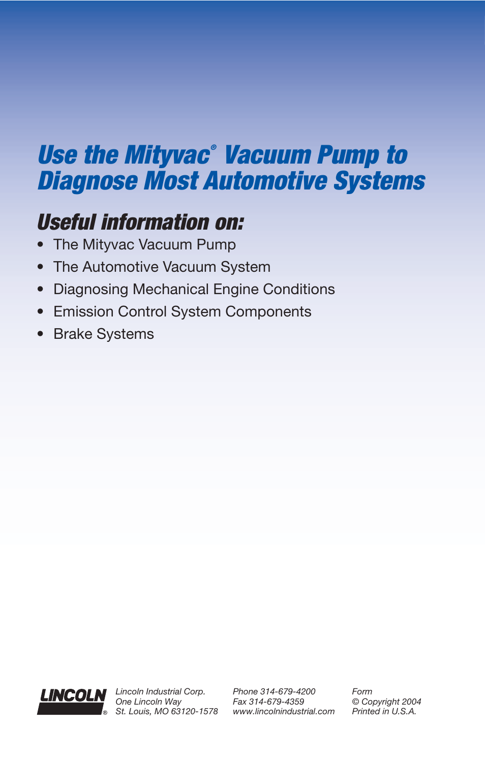 Users manual, Use the mityvac, Vacuum pump to diagnose most automotive systems | Useful information on | Mityvac 06820 Diesel Compression Test Adapters User Manual | Page 98 / 98