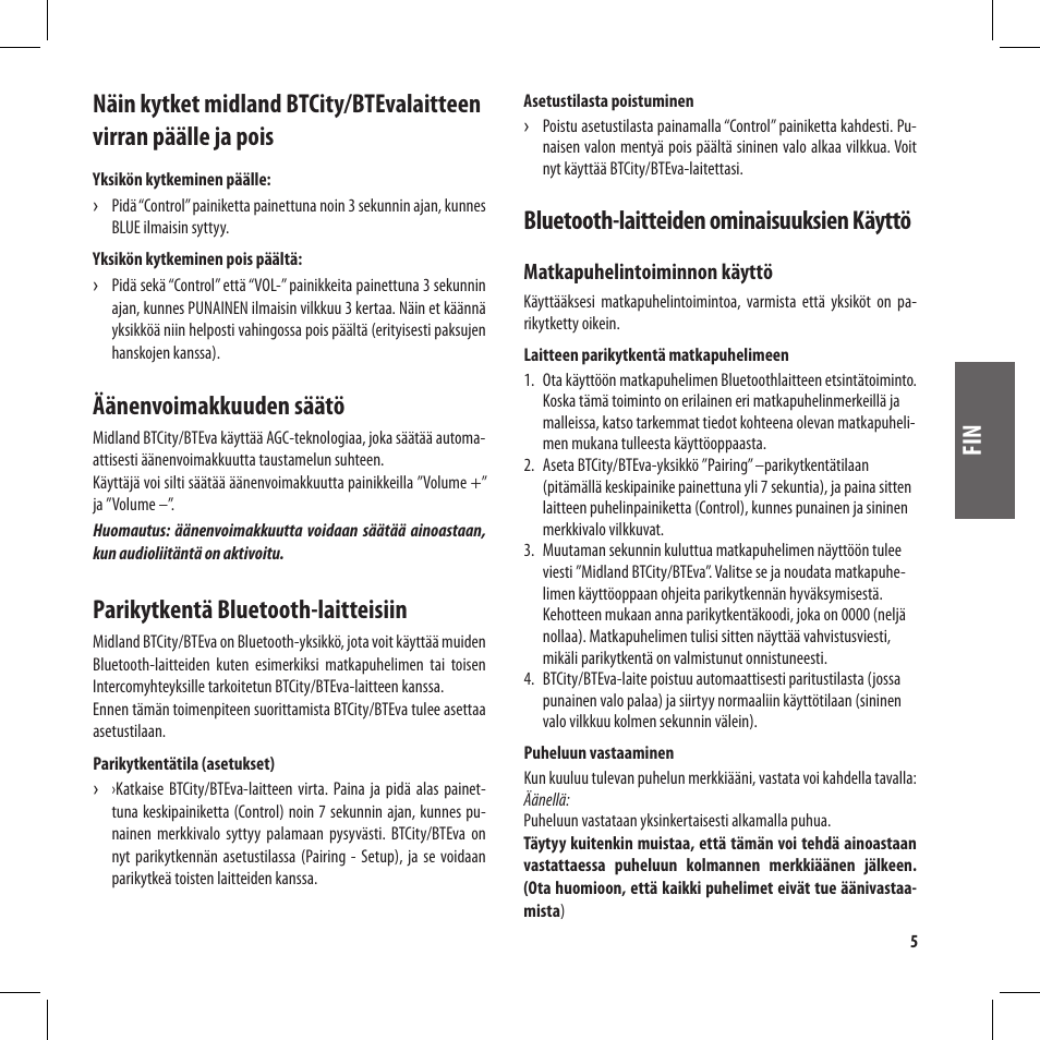 Äänenvoimakkuuden säätö, Parikytkentä bluetooth-laitteisiin, Bluetooth-laitteiden ominaisuuksien käyttö | MIDLAND BT City User Manual | Page 135 / 162