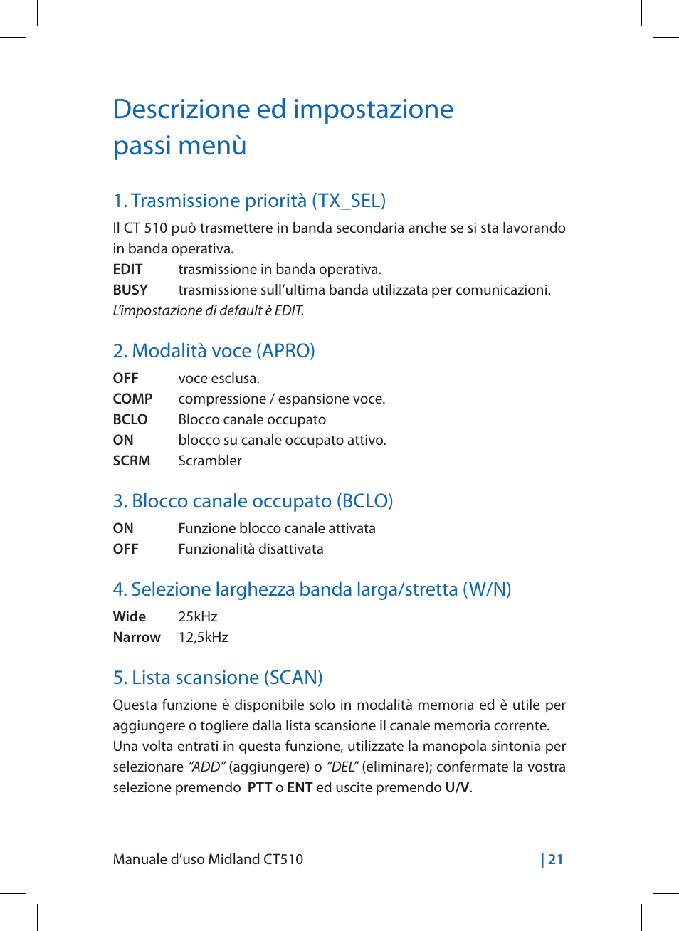 Descrizione ed impostazione passi menù, Trasmissione priorità (tx_sel), Modalità voce (apro) | Blocco canale occupato (bclo), Selezione larghezza banda larga/stretta (w/n), Lista scansione (scan) | MIDLAND CT510 User Manual | Page 21 / 142