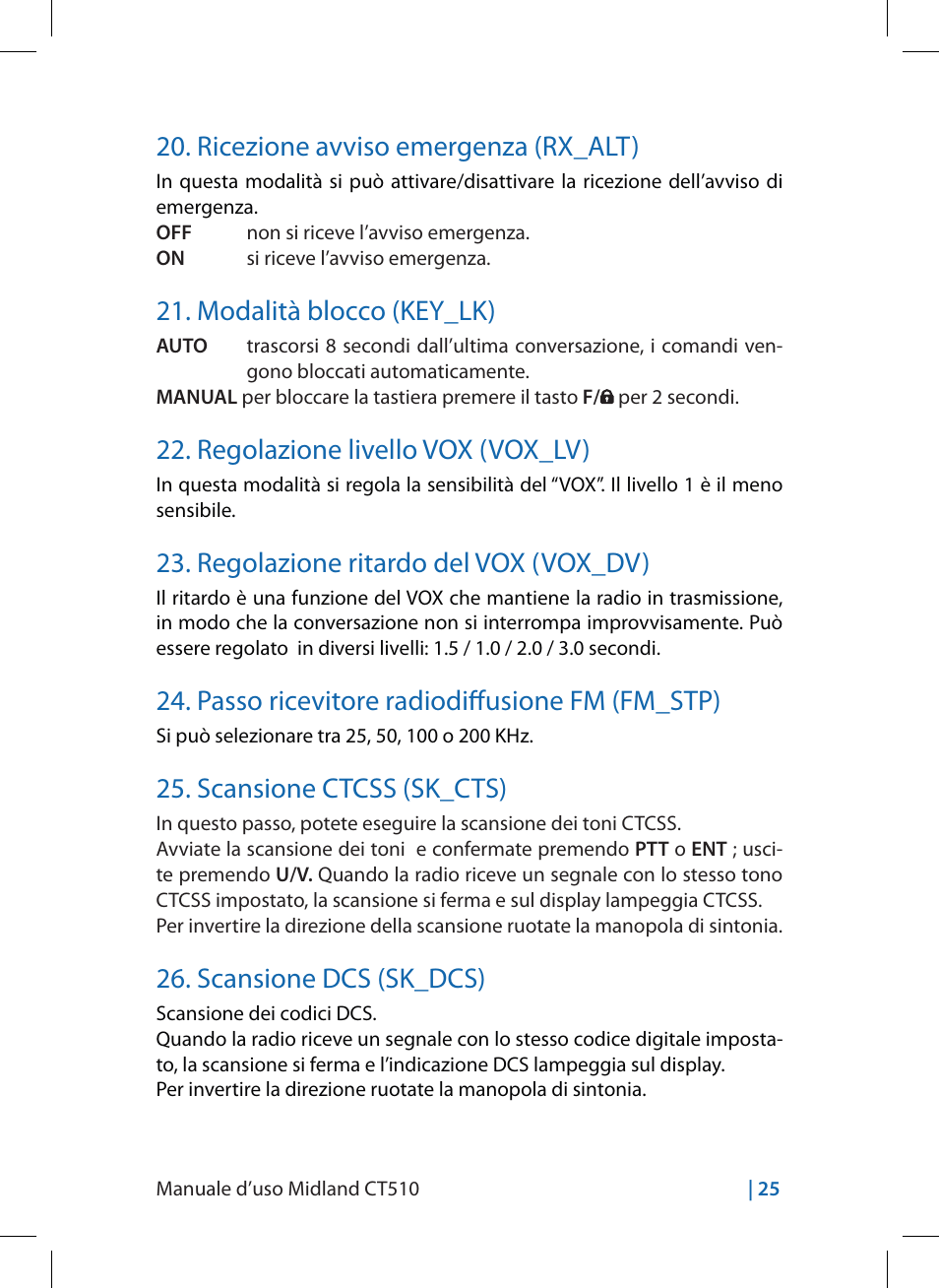 Ricezione avviso emergenza (rx_alt), Modalità blocco (key_lk), Regolazione livello vox (vox_lv) | Regolazione ritardo del vox (vox_dv), Passo ricevitore radiodiffusione fm (fm_stp), Scansione ctcss (sk_cts), Scansione dcs (sk_dcs) | MIDLAND CT510 User Manual | Page 25 / 142