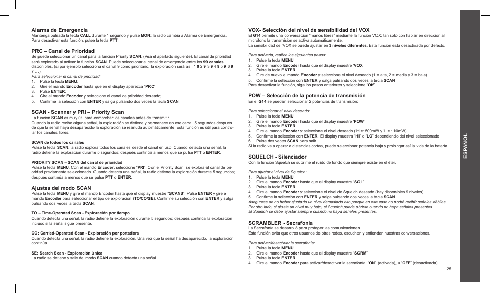 Esp añol, Alarma de emergencia, Prc – canal de prioridad | Scan - scanner y pri – priority scan, Ajustes del modo scan, Vox- selección del nivel de sensibilidad del vox, Pow – selección de la potencia de transmisión, Squelch - silenciador, Scrambler - secrafonía | MIDLAND G14 PMR446 User Manual | Page 25 / 58