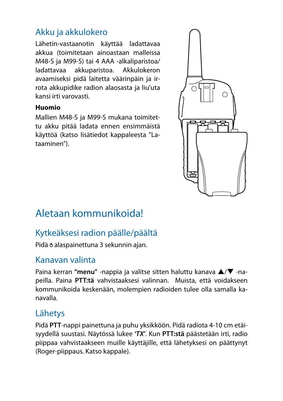 Akku ja akkulokero, Aletaan kommunikoida, Kytkeäksesi radion päälle/päältä | Kanavan valinta, Lähetys, Lähetys 6 | MIDLAND M24 S - M48 S - M99 S User Manual | Page 117 / 124